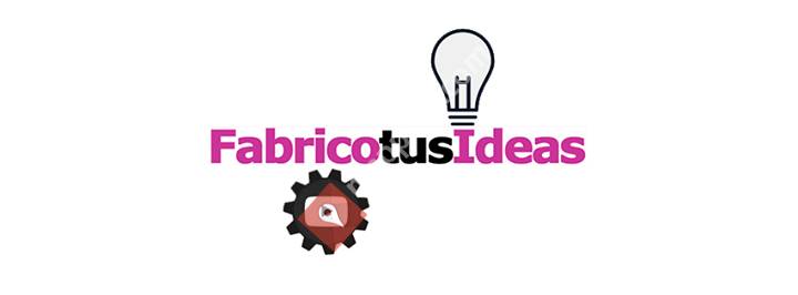 Fabrico tus Ideas