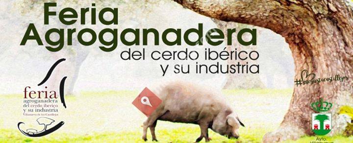 Feria Agroganadera del Cerdo Ibérico Villanueva de los Castillejos