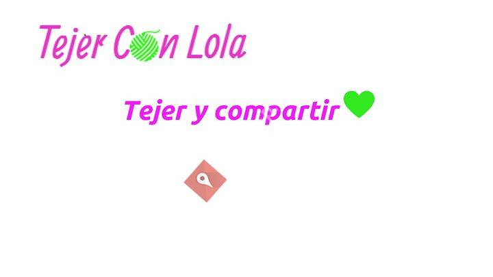 Tejer con Lola