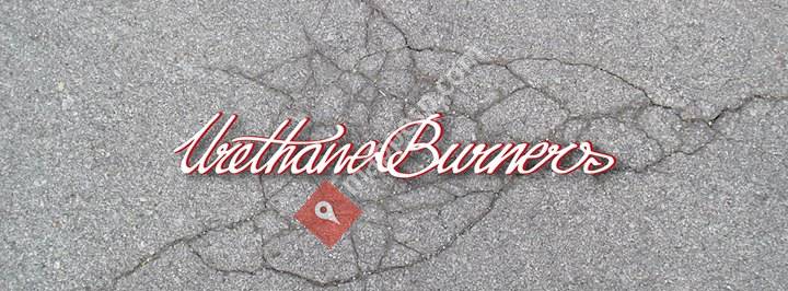 Urethane Burners